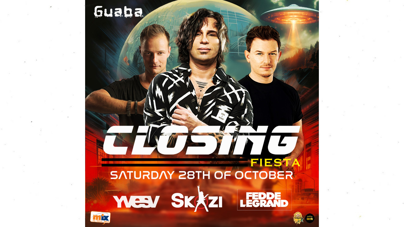 Guaba closing fiesta με τους Yvesv, Skazi και Fedde Legrand!