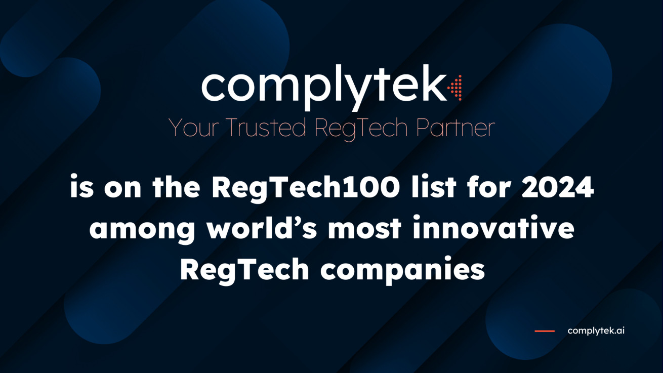 Η Complytek επιλέχθηκε από την περίφημη λίστα RegTech100 για το 2024 ως μία από τις 100 κορυφαίες εταιρείες ρυθμιστικής τεχνολογίας παγκοσμίως.