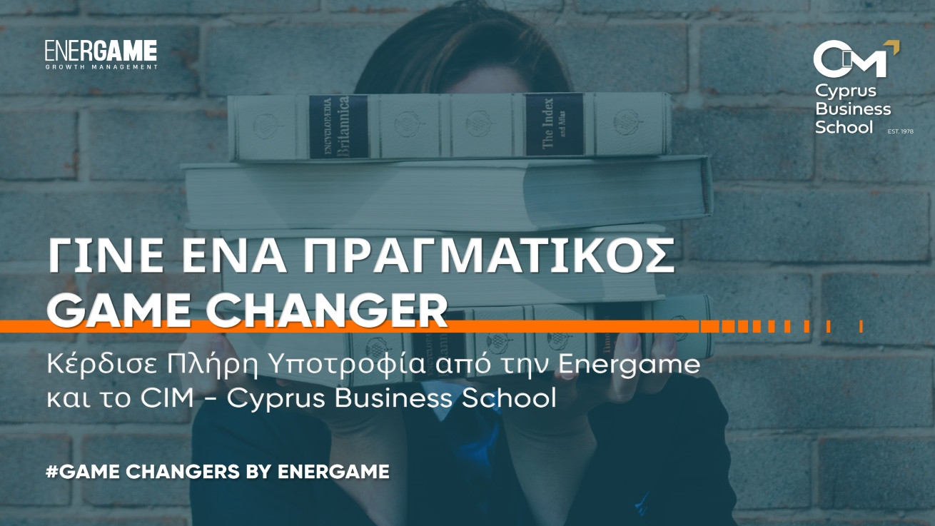 Γίνε ένας Πραγματικός Game Changer: Κέρδισε Πλήρη Υποτροφία από την Energame και το CIM - Cyprus Business School