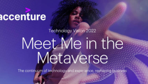 Accenture: To metaverse επαναπροσδιορίζει τον τρόπο λειτουργίας των επιχειρήσεων