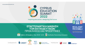 Cyprus Education Summit 2022: Η επαγγελματική μάθηση και ευζωία των εκπαιδευτικών στο προσκήνιο