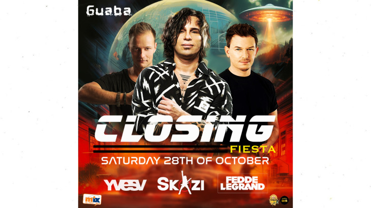 Guaba closing fiesta με τους Yvesv, Skazi και Fedde Legrand!